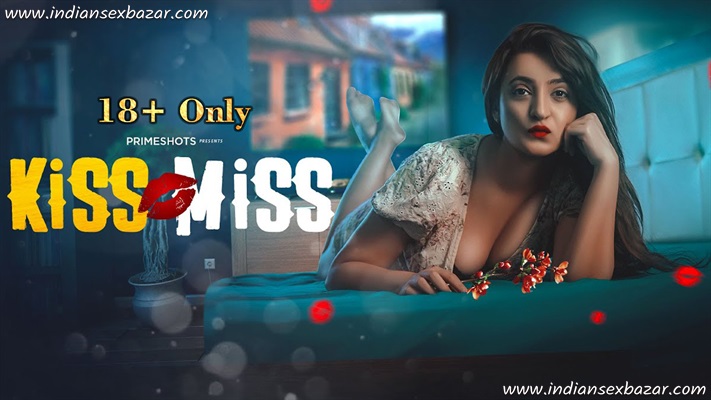 Sex With Best Friend 18+ Kiss Miss PrimeShots Web Series Ayesha-Giulia-Kapur-B-Grade-Softcore-Sex-With-Best-Friend-18-Kiss-Miss-PrimeShots-Web-Series