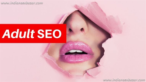 Comprehensive Guide: Improving SEO for Adult Websites Comprehensive Guide How To Improving SEO for Porn and Adult Websites