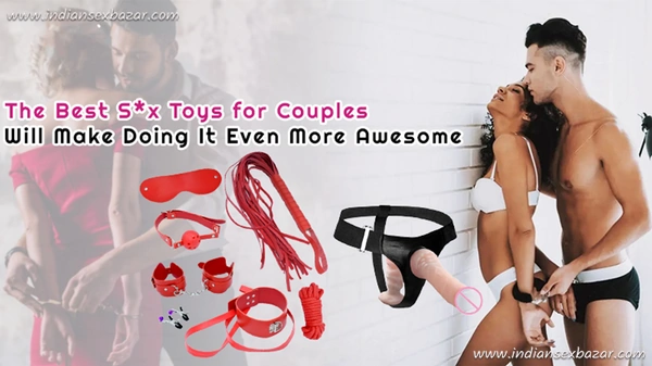Couples Sex Toy Extensive Range of Adult Toys for Men and Women